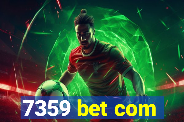 7359 bet com